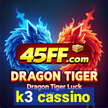 k3 cassino